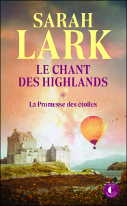Le chant des Highlands/01/La promesse des étoiles - Lark Sarah ; Liber Isabelle ; Juglet Noémie