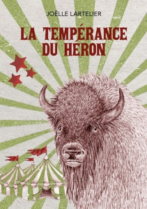 La Tempérance du Héron - Lartelier Joelle