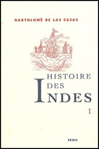 Histoire des Indes. Tome 1 - Las Casas Bartolomé de