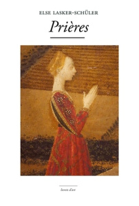 Prières - Lasker-Schüler Else ; Cavaillès Nicolas