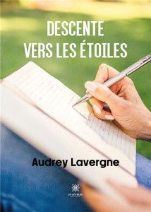 Descente vers les étoiles - Lavergne Audrey