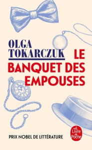 Le banquet des Empouses. Roman d'épouvante naturopathique - Tokarczuk Olga ; Laurent Maryla