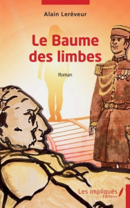 Le baume des limbes - Lereveur Alain