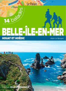 Belle-Ile-en-Mer, Houat et Hoëdic. 14 balades - Le Borgne Alain
