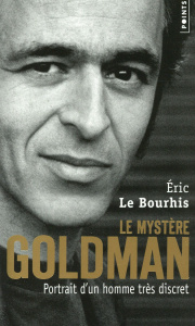 Le mystère Goldman. Portrait d'un homme très discret - Le Bourhis Eric