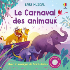 Le carnaval des animaux - Watt Fiona ; Melrose Katie ; Souchon Eléonore ; Ma