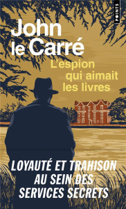 L'espion qui aimait les livres - Le Carré John ; Perrin Isabelle