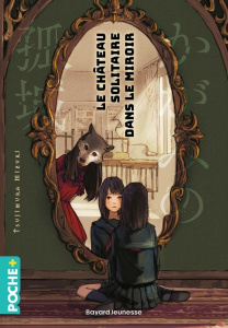 Le château solitaire dans le miroir - Tsujimura Mizuki ; La Couronne Jean-Louis de