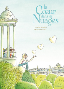 Le Coeur dans les Nuages - Renaud Claire ; Sandoval Emilie
