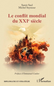 Le conflit mondial du XXIe siècle - Saul Samir ; Seymour Michel ; Caulier Emmanuel