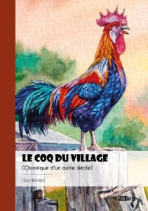 Le Coq du village - Borsoï Guy