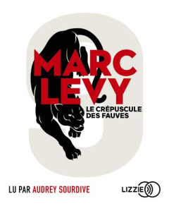 Le crépuscule des fauves. 1 CD audio MP3 - Levy Marc ; Sourdive Audrey