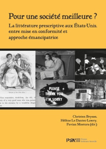 Pour une société meilleure ? La littérature prescriptive aux Etats-Unis, entre mise en conformité et - Le Dantec-Lowry Hélène ; Bryson Christen ; Mostura