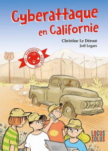 Cyberattaque en Californie - Le Dérout Christine ; Legars Joël