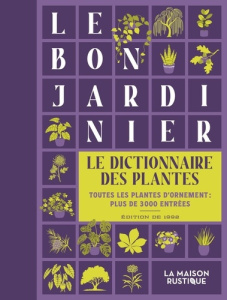 Le bon jardinier, le dictionnaire des plantes. Toutes les plantes d'ornement : Plus de 3000 entrées - Aymonin Gérard-G ; Burte Jean-Noël ; Ayrinhac Thér