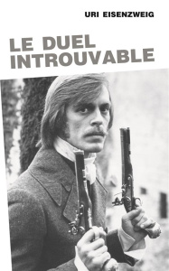 Le duel introuvable - Eisenzweig Uri