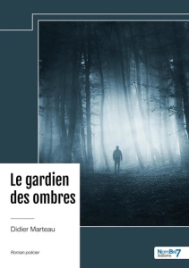 Le gardien des ombres - Marteau Didier