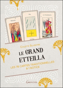 Le Grand Etteilla. Les 78 cartes traditionnelles & 1 notice - Silvestre Colette