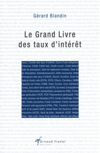 Le grand livre des taux d'intérêt - Blandin Gérard