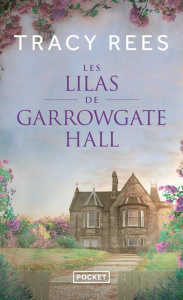 Les lilas de Garrowgate Hall - Rees Tracy