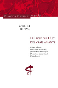 Le livre du duc des vrais amants. Edition bilingue français-ancien français - PIZAN CHRISTINE DE