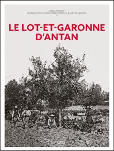 Le Lot-et-Garonne d'antan - Porcher Joëlle
