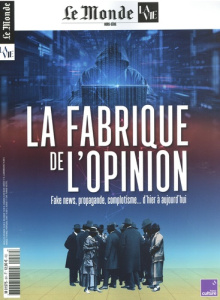 Le Monde La Vie. Hors-série N° 8, mai 2025 : La fabrique de l'opinion - LE MONDE / LA VIE