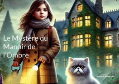 Le Mystère du Manoir de l'Ombre - Gril Julien ; Gril Juliette