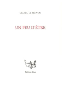 Un peu d'être - Le Penven Cédric