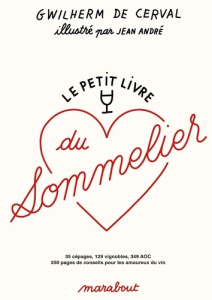 Le petit livre du sommelier - Cerval Gwilherm de ; André Jean ; Corgnet Matthieu