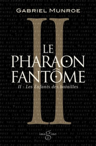 Le pharaon fantôme/02/Les Enfants des batailles - Munroe Gabriel ; Lejalé Christian