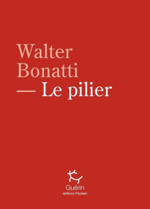 Le pilier - Bonatti Walter