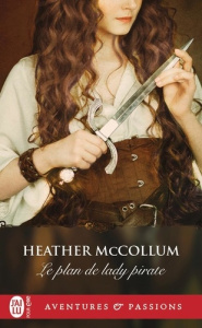 Le plan de lady pirate - Mccollum Heather ; Mougins Astrid