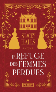 Le refuge des femmes perdues - Halls Stacey ; Gondrand Fabienne