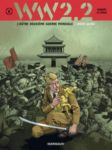 WW2.2 Tome 6 : Chien jaune - LE ROUX ETIENNE