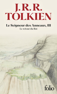 Le Seigneur des Anneaux Tome 3 : Le retour du Roi - Tolkien John Ronald Reuel ; Lauzon Daniel ; Ferré