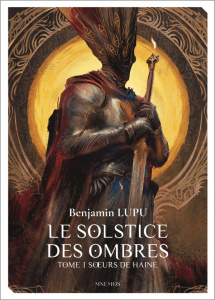 Le solstice des ombres Tome 1 : Soeurs de haine - Lupu Benjamin