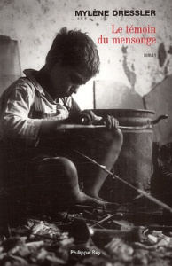 Le témoin du mensonge - Dressler Mylène ; Turle Bernard