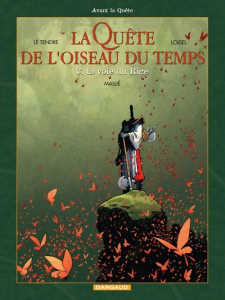 La Quête de l'oiseau du temps - Avant la Quête Tome 3 : La voie du Rige - Le Tendre Serge ; Loisel Régis ; Mallié Vincent