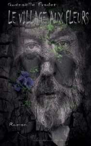 Le village aux fleurs. Roman - Fradet Gwénaëlle