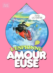 L'espionne amoureuse - Lechartier Nina