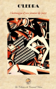 Chronique d'un Joueur de Jazz - Ledra O'