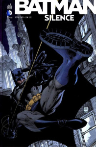 Batman : Silence - Lee Jim ; Loeb Jeph
