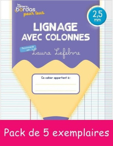 5EX CAHIERS BORDAS POUR TOUS - LIGNAGE AVEC COLONNES 2,5MM - 2024 PCF - LEFEBVRE LAURA