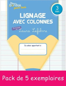 5EX CAHIERS BORDAS POUR TOUS - LIGNAGE AVEC COLONNES 3,0MM - 2024 PCF - LEFEBVRE LAURA