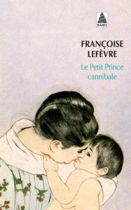 Le petit prince cannibale - Lefèvre Françoise