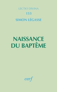 Naissance du baptême - Légasse Simon