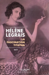 La fascination Titaÿna - Legrais Hélène