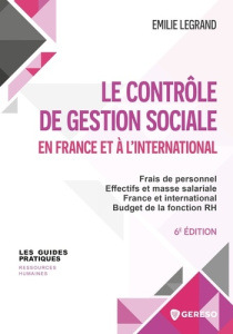 Le contrôle de gestion sociale en France et à l'international. Frais de personnel, effectifs et mass - Legrand Emilie