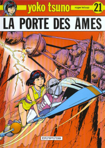 YOKO TSUNO Tome 21 : La porte des âmes - Leloup Roger